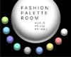 " Fashion Pallete Room "