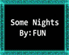 :B: Some Nights "fun" 2