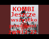 Kombi-Jeszcze wszystko
