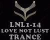 TRANCE-LOVE NOT LUST