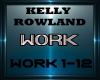 Work-  Kelly  Rowland