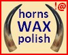 !@ WAX horns polishing