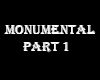 Monumental part1