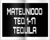 MATEUNIOOO-TEQUILA