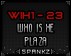 Who Is He - Plaza