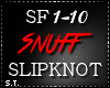 ST: Slipknot Snuff Pt 1