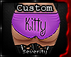 *S Kitty Panties CUSTOM