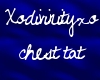 Xodivinityxo's chest tat