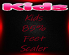 *SK* Kids 85% Feet F/M