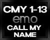 Emo call My name