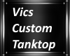 Vic's Custom Tanktop