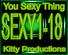 You sexy thing