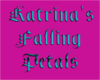 Katrina's Falling Petals