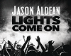 JasonAldean:LightsComeOn