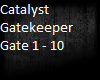 Catalyst -Gatekeeper PT1