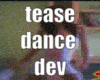 tease dance