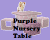 Purple Nursery Table