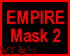 EMPIRE Mask 2