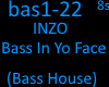 INZO - Bass In Yo Face