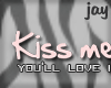 [xo] kiss