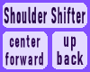 Shoulder Shifter Poses