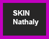 [BRK] Nathally Skin