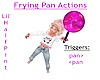 Pink Frying Pan Actions