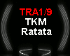 I0 TKM Ratata
