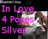 In Love 4 Poses Silver