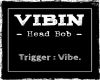 Vibin Head Bob M/F