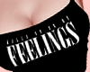 No Feelings!