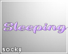 Sleeping Sign Purple
