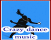 Crazy dance music