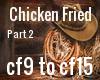 Chicken Fried part 2