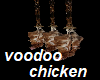 Voodoo Chickens