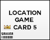 Location Game Card 5