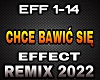 Effect - chce bawic sie