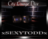 S.T CITY LOUNGE DICE