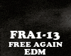 EDM-FREE AGAIN