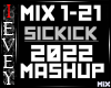 Sickick - 2022 Mashup