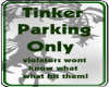 Tinker parking only