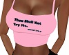 Thou Shll nt try me pink