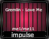 Gremlin - love me
