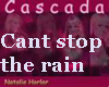 CASCADA-CANT STOP RAIN