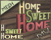 (MV) Home Sign