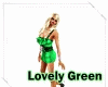 *Lovely Green/ Verde