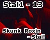 Skunk  Roxin - Stai!