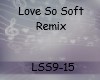 Love So Soft Remix Pt 2