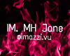 lM. MH Jane
