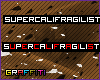 *G Supercalifragilisti